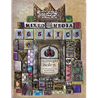 Mixed-Media Mosaics: Techniques and Projects Using Polymer Clay Tiles- Beads &amp- Other Embellishments (English Edition)